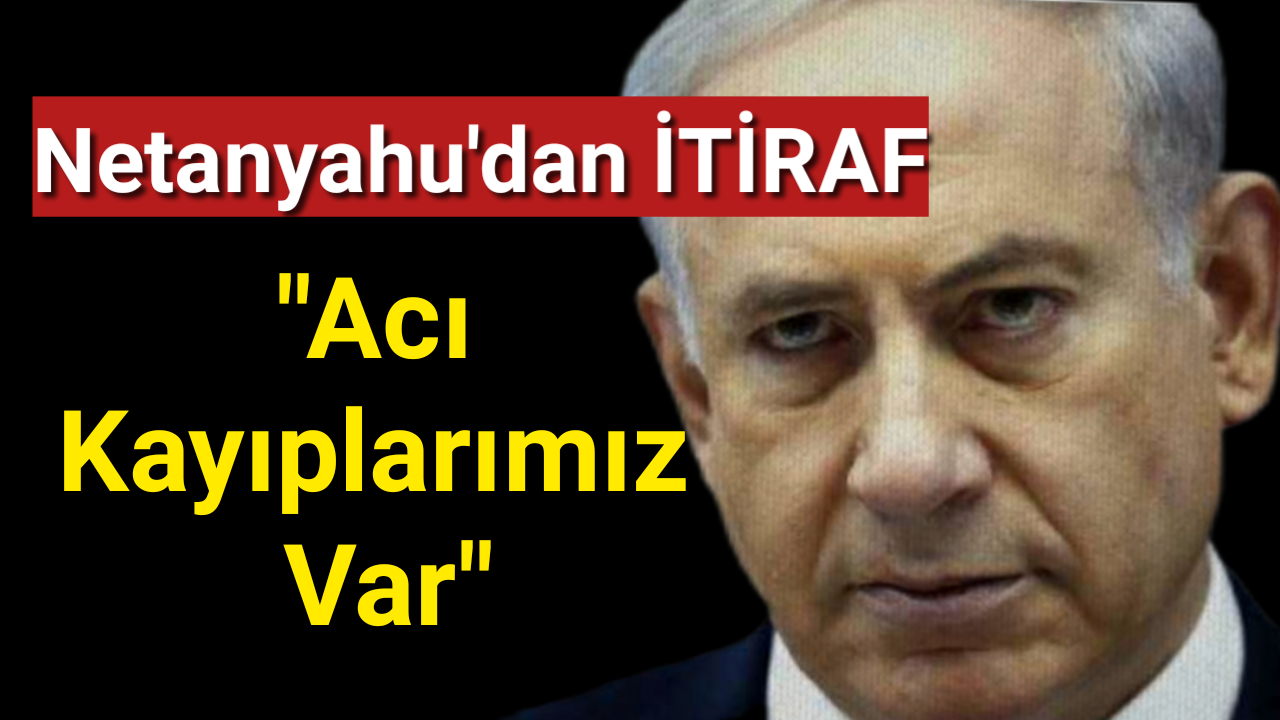 Netanyahu: Gazze şehrinin kenar mahallelerine yaklaşıyoruz ve acı kayıplarımız var