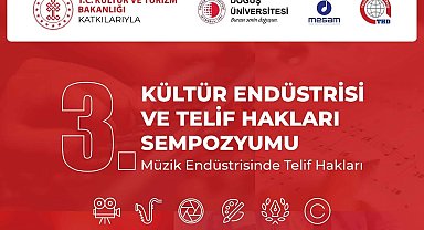 3. Kültür Endüstrisi ve Telif Hakları Sempozyumu başlıyor