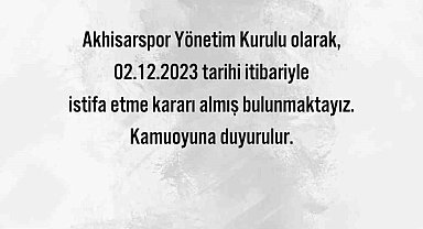 Akhisarspor'da şok gelişme: Başkan ve yönetim kurulundan istifa kararı