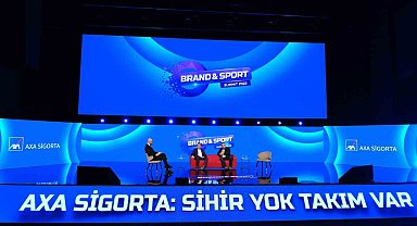 AXA Sigorta, Brand & Sport Summit'te ''Sihir Yok Takım Var" dedi