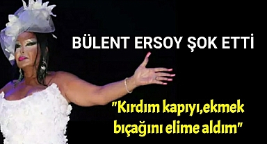 Bülent Ersoy şoke etti!
