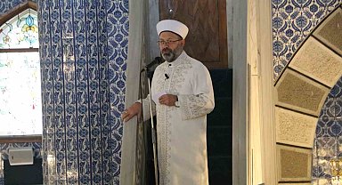 Diyanet İşleri Başkanı Erbaş: "Ümmet olma bilincimizi her daim diri tutmamız lazım"