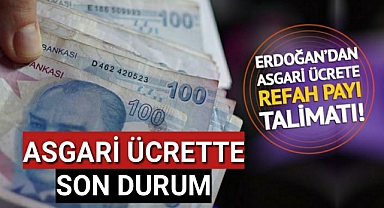 Erdoğan'dan Asgari ücretliye 1000 liralık refah payı talimatı!