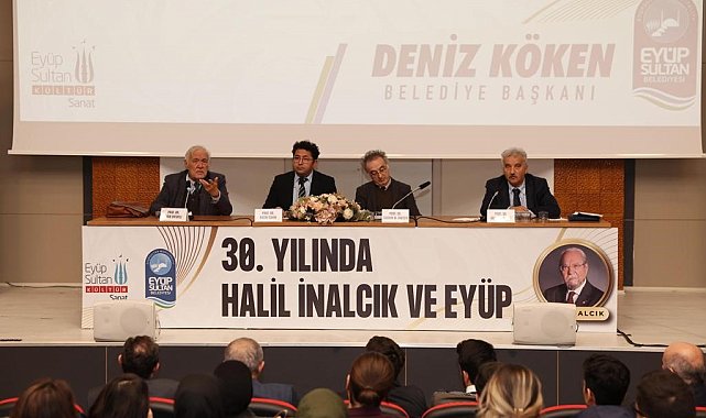 Eyüpsultan'da "30. Yılında Halil İnalcık" paneli