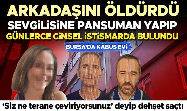 Her satırı korkunç! Arkadaşını öldürdü, sevgilisine pansuman yapıp 21 gün boyunca cinsel istismarda bulundu