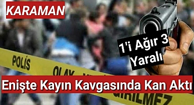 Karaman'da Silahlı Kavga