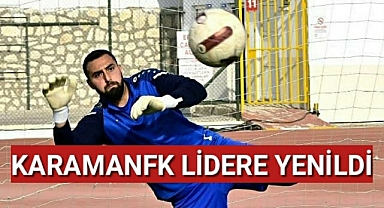 Karaman Fk Lidere Yenildi
