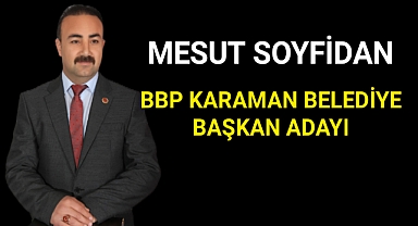 Mesut Soyfidan Adaylığını Açıkladı