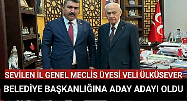 Sevilen İl Genel Meclis Üyesi Veli Ülküsever Aday Adaylığını Açıkladı