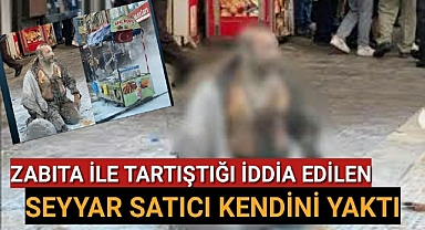 Seyyar Satıcı Kendisini Yaktı