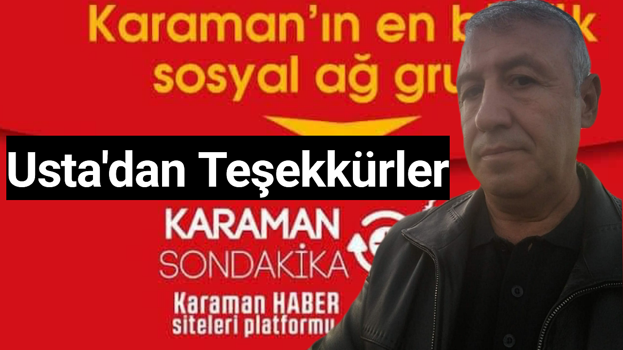 Usta'dan Karaman Halkına Teşekkürler