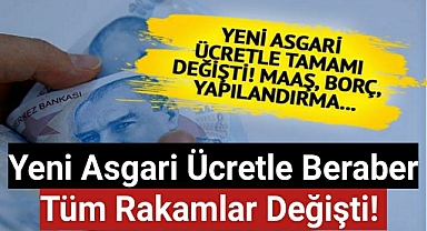 Yeni asgari ücretle beraber tüm rakamlar değişti!