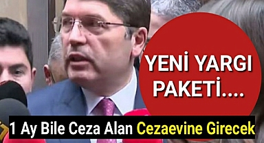 Yeni Yargı Paketi..Bir ay ceza alan bile cezaevine girecek!