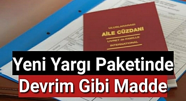 Yeni yargı paketinde devrim gibi madde