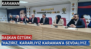 AK PARTİ KARAMAN İL BAŞKANI ÖZTÜRK