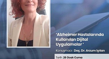 Alzheimer hastalarında kullanılan dijital uygulamalar anlatılacak