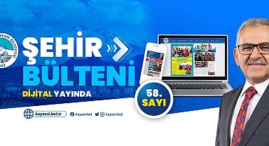 Büyükşehir Belediyesi Şehir Bülteni 2024'ün ilk sayısı ile "dijital" yayında