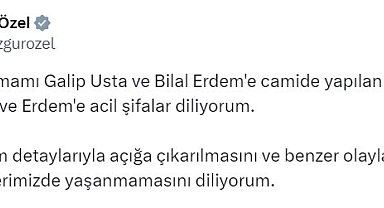 CHP Genel Başkanı Özel: "Fatih Camii İmamı Galip Usta ve Bilal Erdem'e camide yapılan saldırıyı kınıyorum"