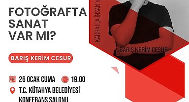 Fotoğraf sanatçısı ve oyuncu Barış Kerim Cesur Kütahya'da