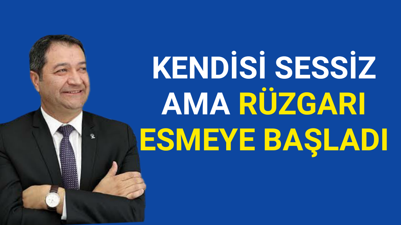 Hüseyin Alanlı'nın Kendisi Sessiz Ama Rüzgarı Esmeye Başladı