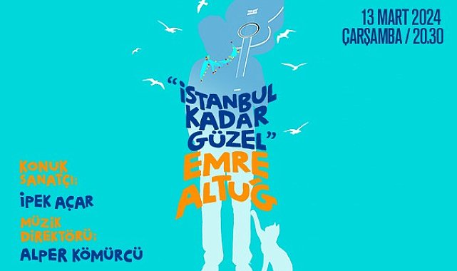 İş Sanat 'İstanbul Kadar Güzel' konseri müzikseverlerle buluşacak