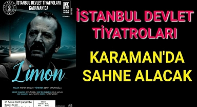 İSTANBUL DEVLET TİYATROLARI KARAMAN'DA SAHNE ALACAK