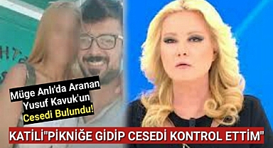 Müge Anlı'da kayıp aranan Kavuk'un katili