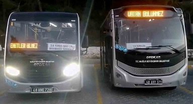 Muğla'da toplu taşıma tabelalarına 'Şehitler Ölmez, Vatan Bölünmez' yazısı yazıldı.