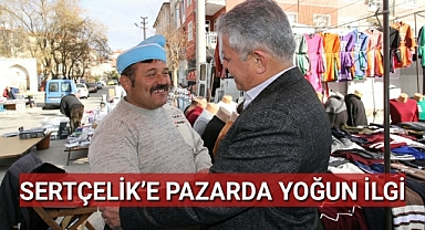 SERTÇELİK’E PAZARDA YOĞUN İLGİ