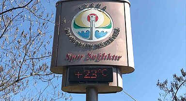Adana'da termometreler 23 dereceyi gösterdi