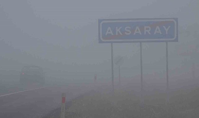 Aksaray'da sis nedeniyle görüş mesafesi 10 metreye kadar düştü