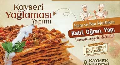 Büyükşehir KAYMEK, evli çiftleri Kayseri yağlaması etkinliği ile buluşturacak