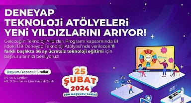 Deneyap teknoloji atölyeleri başvuruları başladı