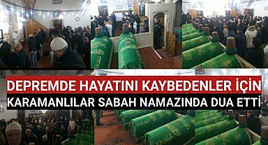 Depremde Hayatını Kaybedenler İçin Karaman Aktekke Camisi Doldu Taştı