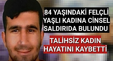 'Doktorum' bahanesiyle yaşlı ve felçi kadına cinsel saldırıda bulundu