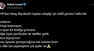 Hatay Büyükşehir Belediye başkanlığı için CHP'nin teklif götürdüğü Haluk Levent: