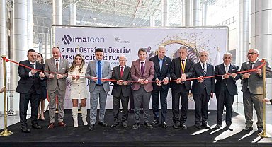 IMATECH-Endüstriyel Üretim Teknolojileri Fuarı kapılarını açtı