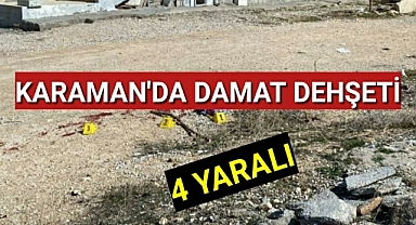 Karaman'da Kayınvalidesini ve Kayınbabasını Bıçaklayan Damat Dehşet Saçtı
