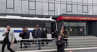 Küçükçekmece'deki saldırıya ilişkin gözaltına alınan 22 şüpheli daha adliyeye getirildi