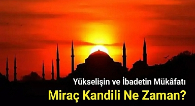 Miraç kandili ne zaman?
