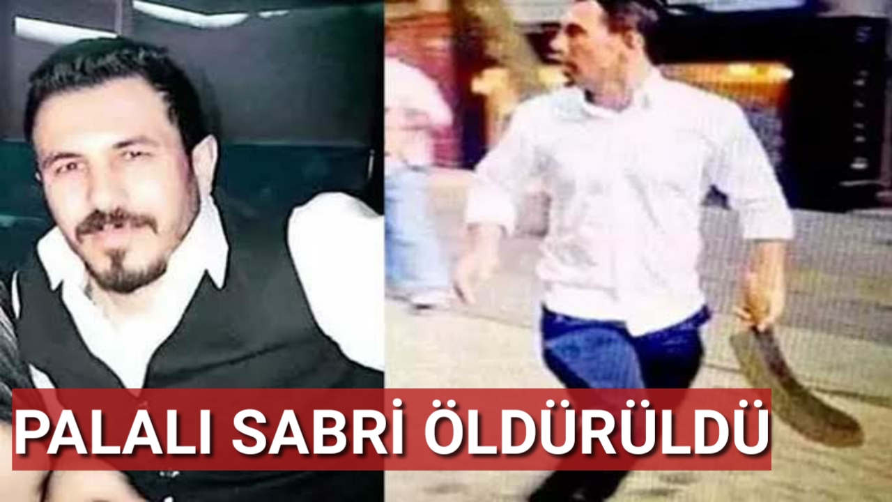 Palalı Sabri silahlı saldırıda öldürüldü