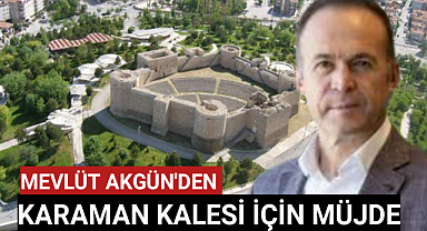 Perişan Vaziyette Olan Karaman Kalesi Bahtsız Kaderinden Kurtuluyor