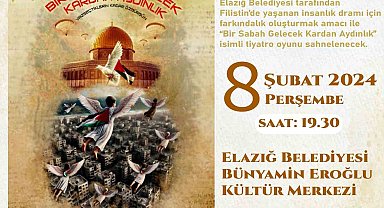 "Bir Sabah Gelecek Kardan Aydınlık" isimli tiyatro oyunu sahnelenecek