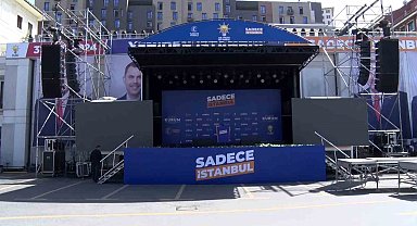 AK Parti İstanbul İl Başkanlığı önüne sahne kuruldu