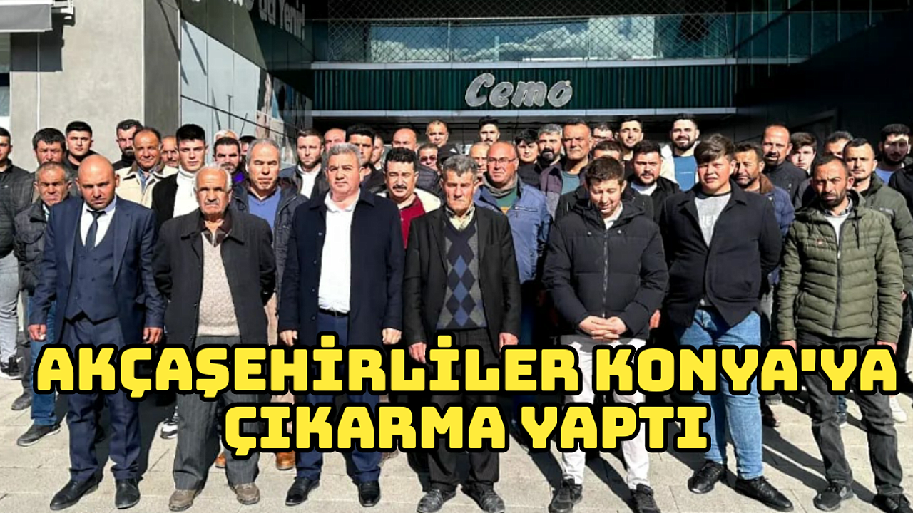 Akçasehirliler Konya'ya Çıkarma Yaptı