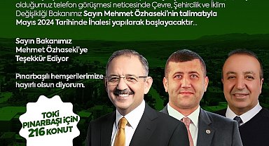 Baki Ersoy'dan Pınarbaşı'na 216 konutluk müjde