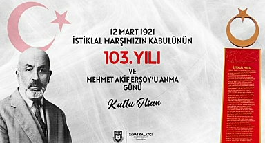 BAŞKAN KALAYCI'NIN İSTİKLAL MARŞIMIZIN KABULÜ VE MEHMET AKİF ERSOY'U ANMA GÜNÜ MESAJI