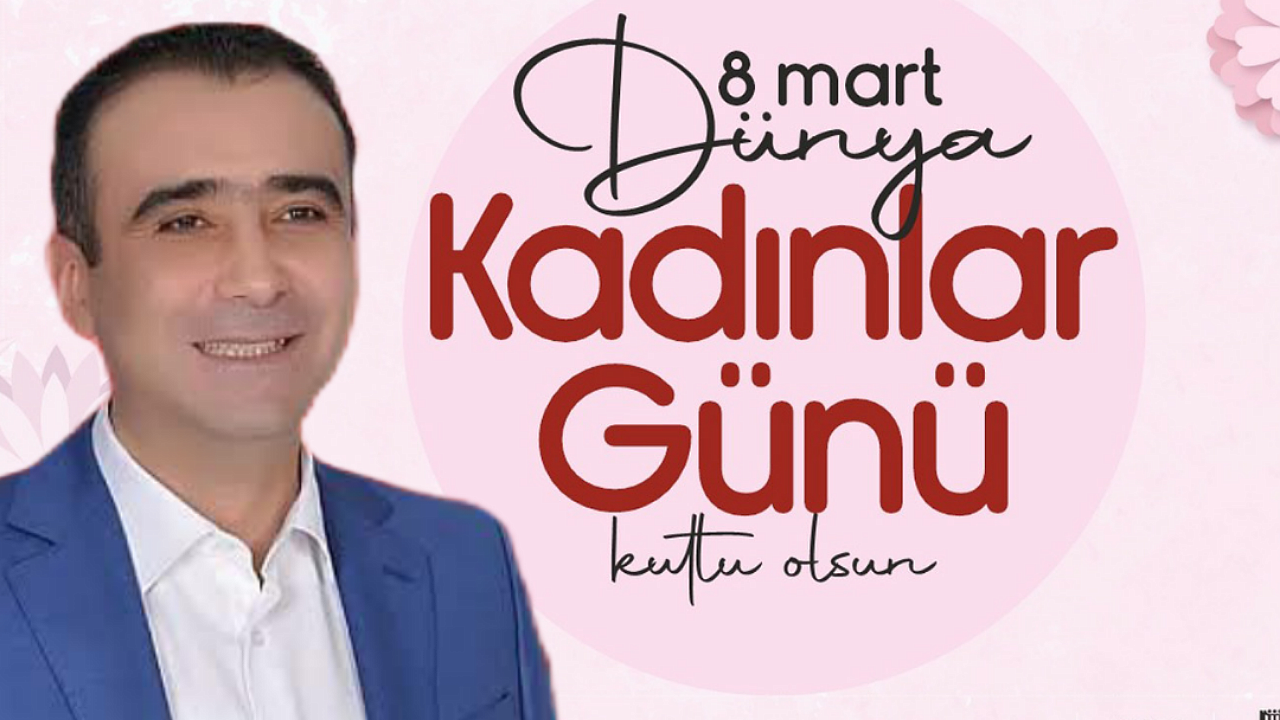 Belediye Başkanı Kalaycı'nın 8 Mart Kadınlar Günü Mesajı