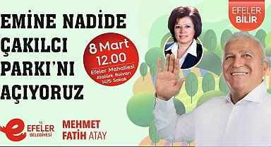Efeler, 8 Mart'ta anlamlı park açılışı yapacak