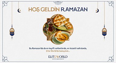 Elite World'den unutulmaz iftar keyfi